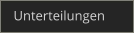 Unterteilungen