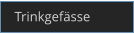 Trinkgefässe