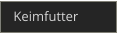 Keimfutter