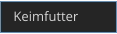 Keimfutter